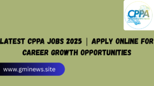 Latest CPPA Jobs 2025 | Apply Online for Career Growth Opportunities
