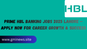 Prime HBL Banking Jobs 2025 Lahore – Apply Now for Career Growth & Success
